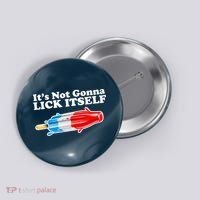 Its Not Gonna Lick Itself Funny Popsicle Button thumb 0