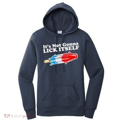 Its Not Gonna Lick Itself Funny Popsicle Women's Hoodie