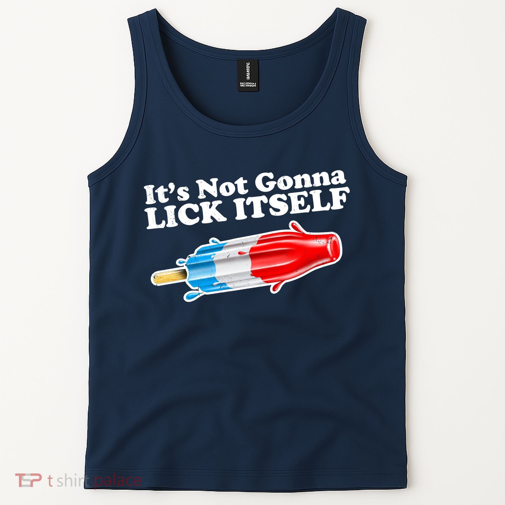 Its Not Gonna Lick Itself Funny Popsicle Tank Top