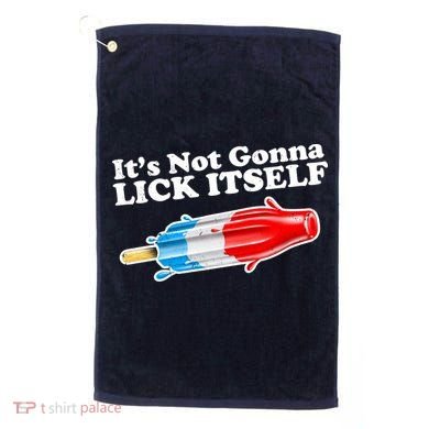 Its Not Gonna Lick Itself Funny Popsicle Golf Towel