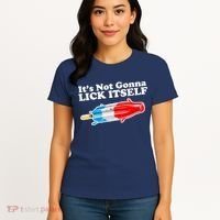 Its Not Gonna Lick Itself Funny Popsicle Women's T-Shirt thumb 4