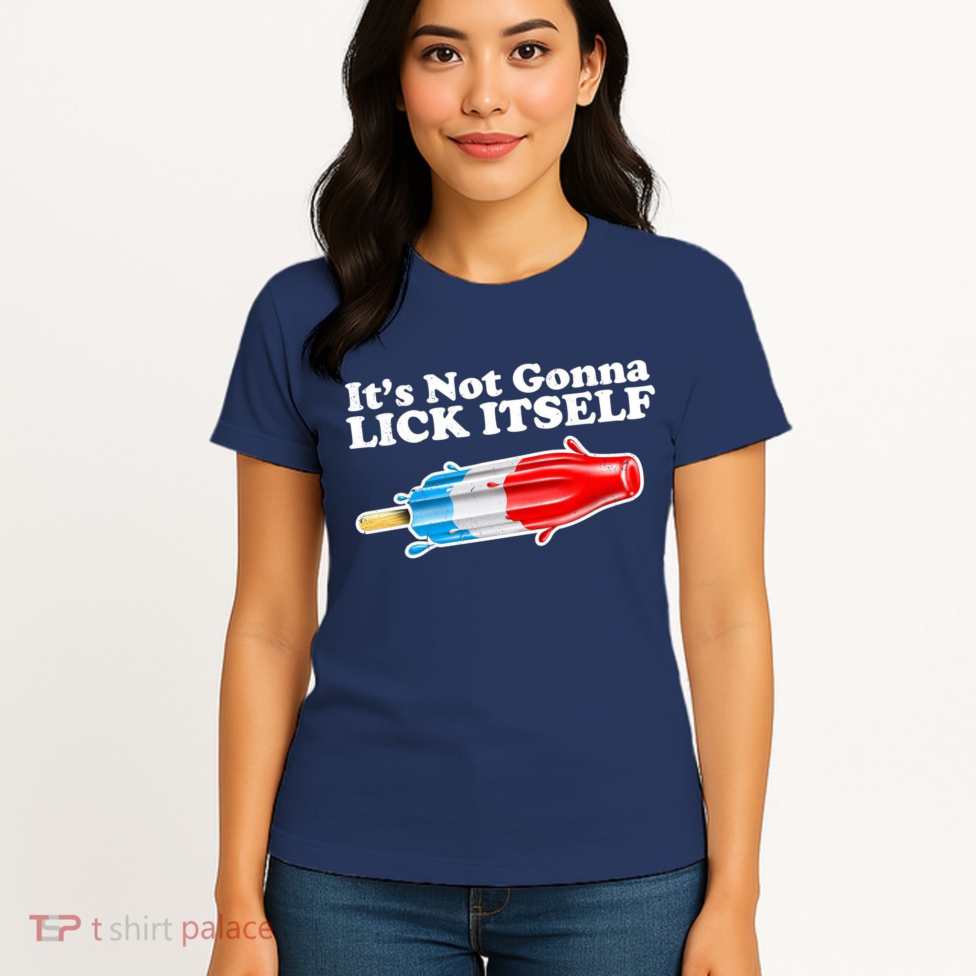 Its Not Gonna Lick Itself Funny Popsicle Women's T-Shirt