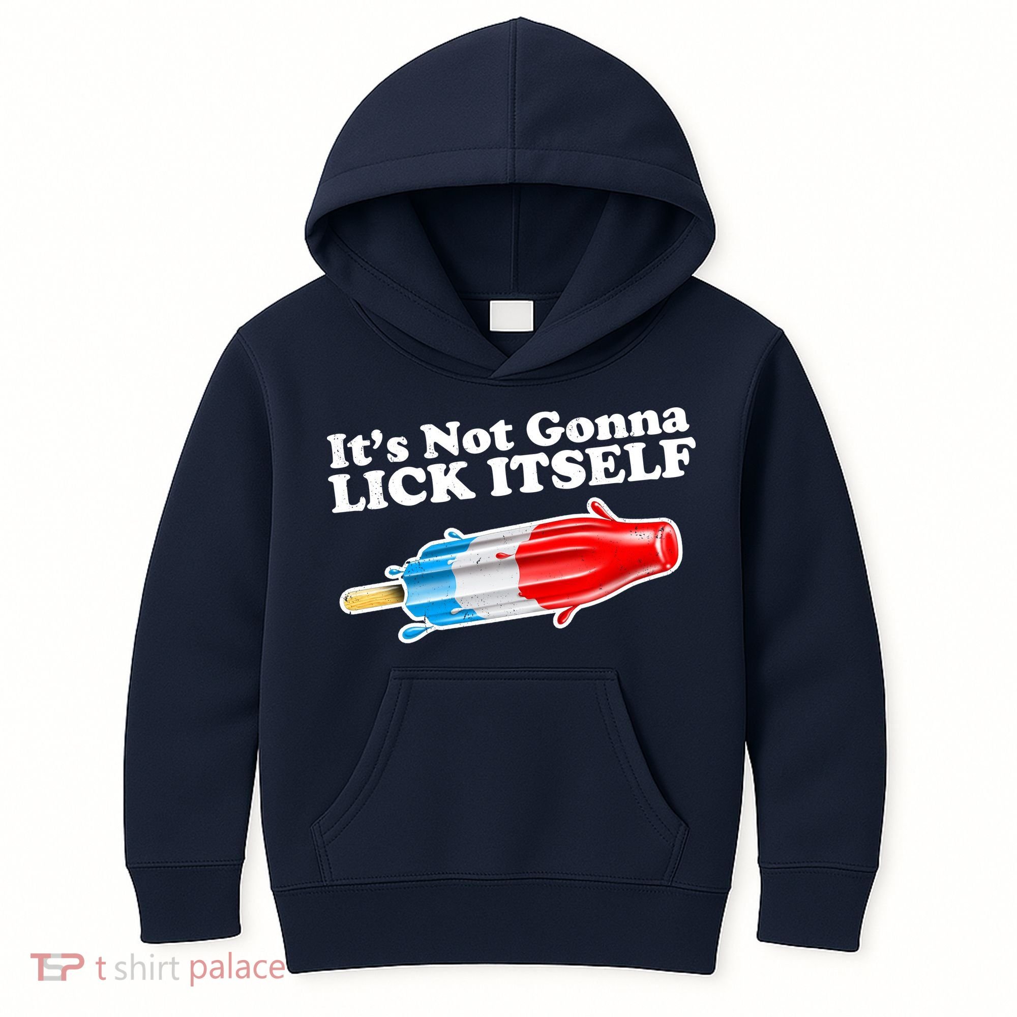 Its Not Gonna Lick Itself Funny Popsicle Kids Hoodie