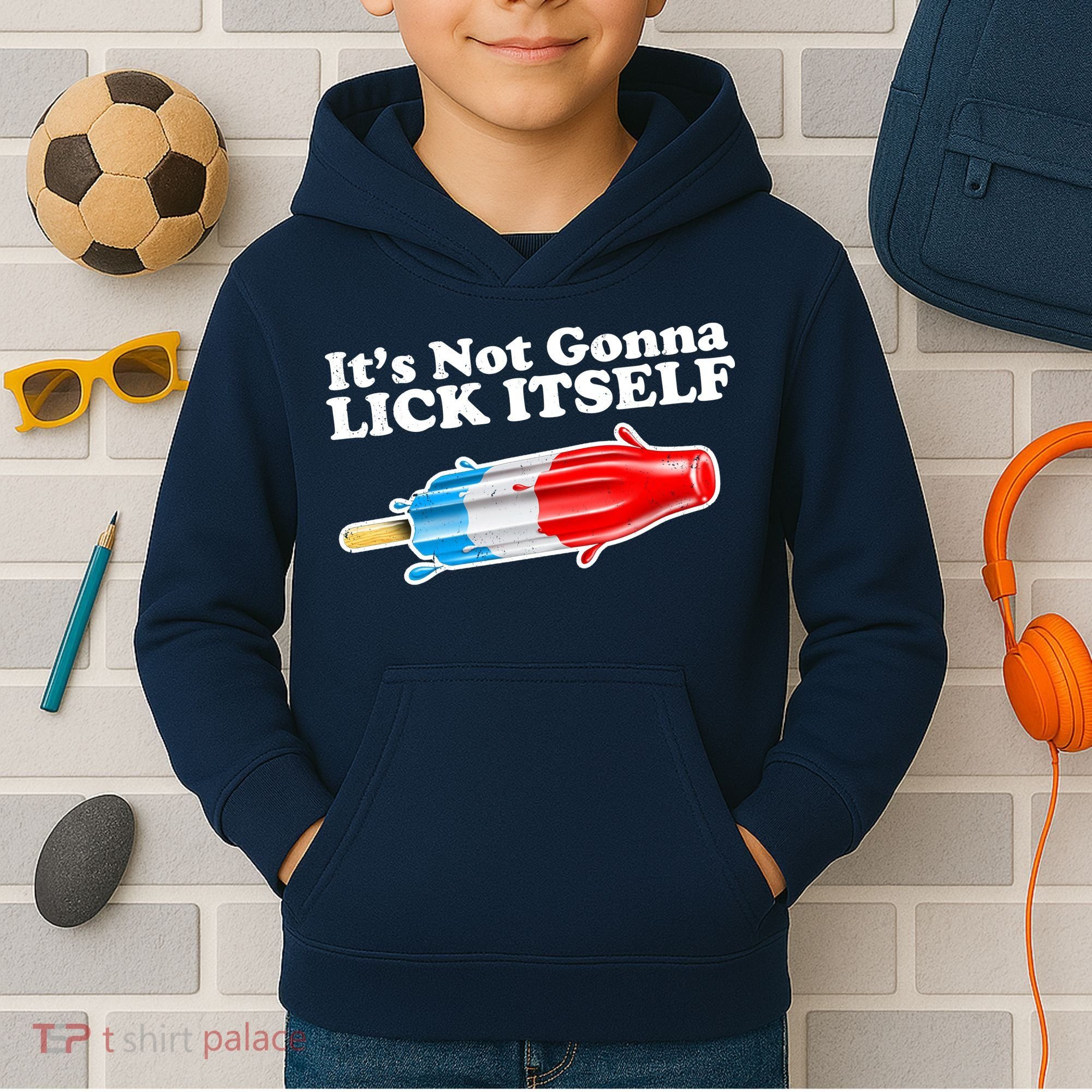 Its Not Gonna Lick Itself Funny Popsicle Kids Hoodie
