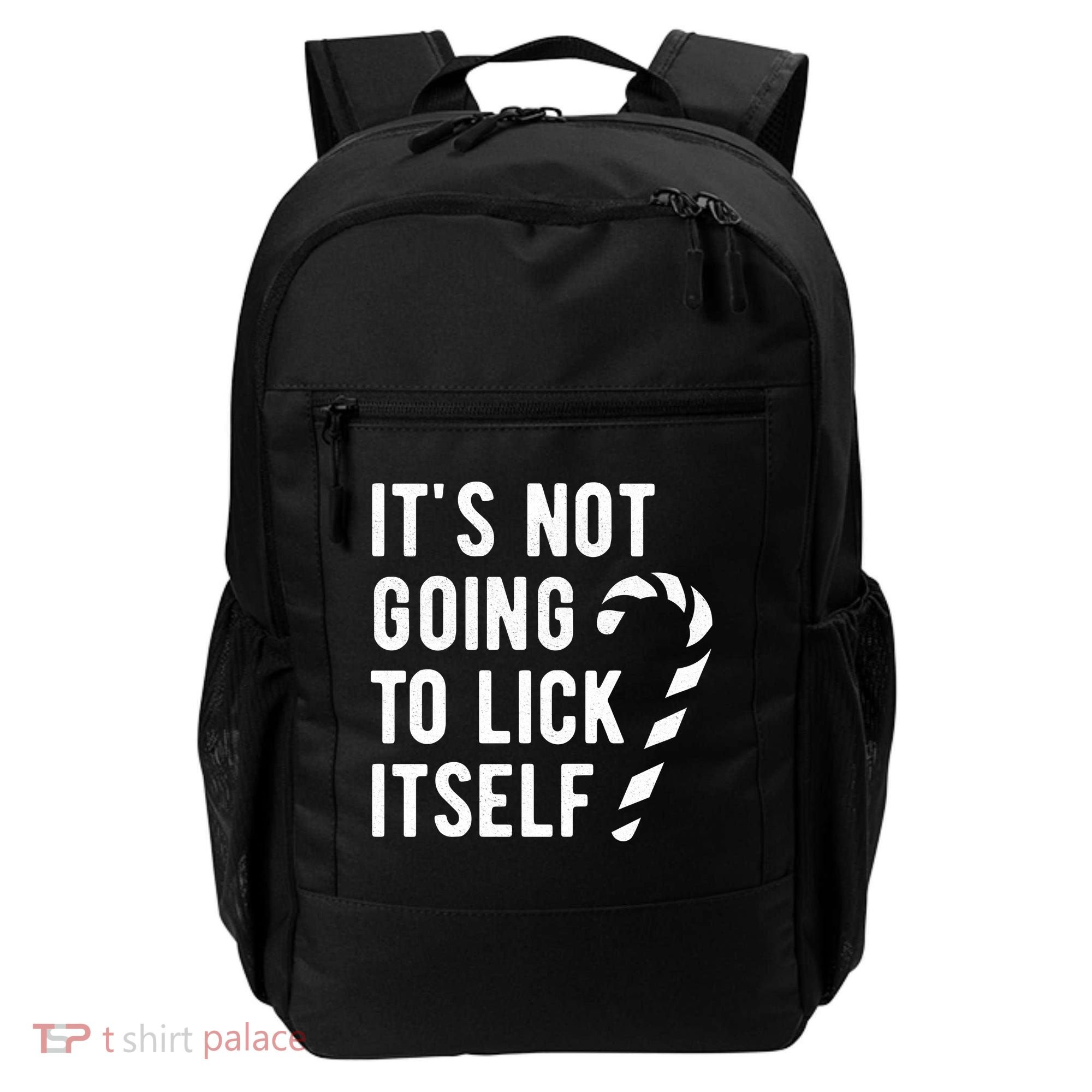Its Not Going To Lick Itself Funny Christmas Backpack