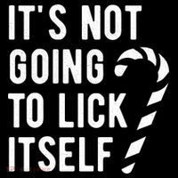 Its Not Going To Lick Itself Funny Christmas Coaster thumb 2