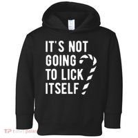 Its Not Going To Lick Itself Funny Christmas Toddler Hoodie thumb 0