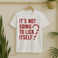 Its Not Going To Lick Itself Funny Christmas T-Shirt thumb 2