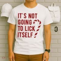Its Not Going To Lick Itself Funny Christmas T-Shirt thumb 6
