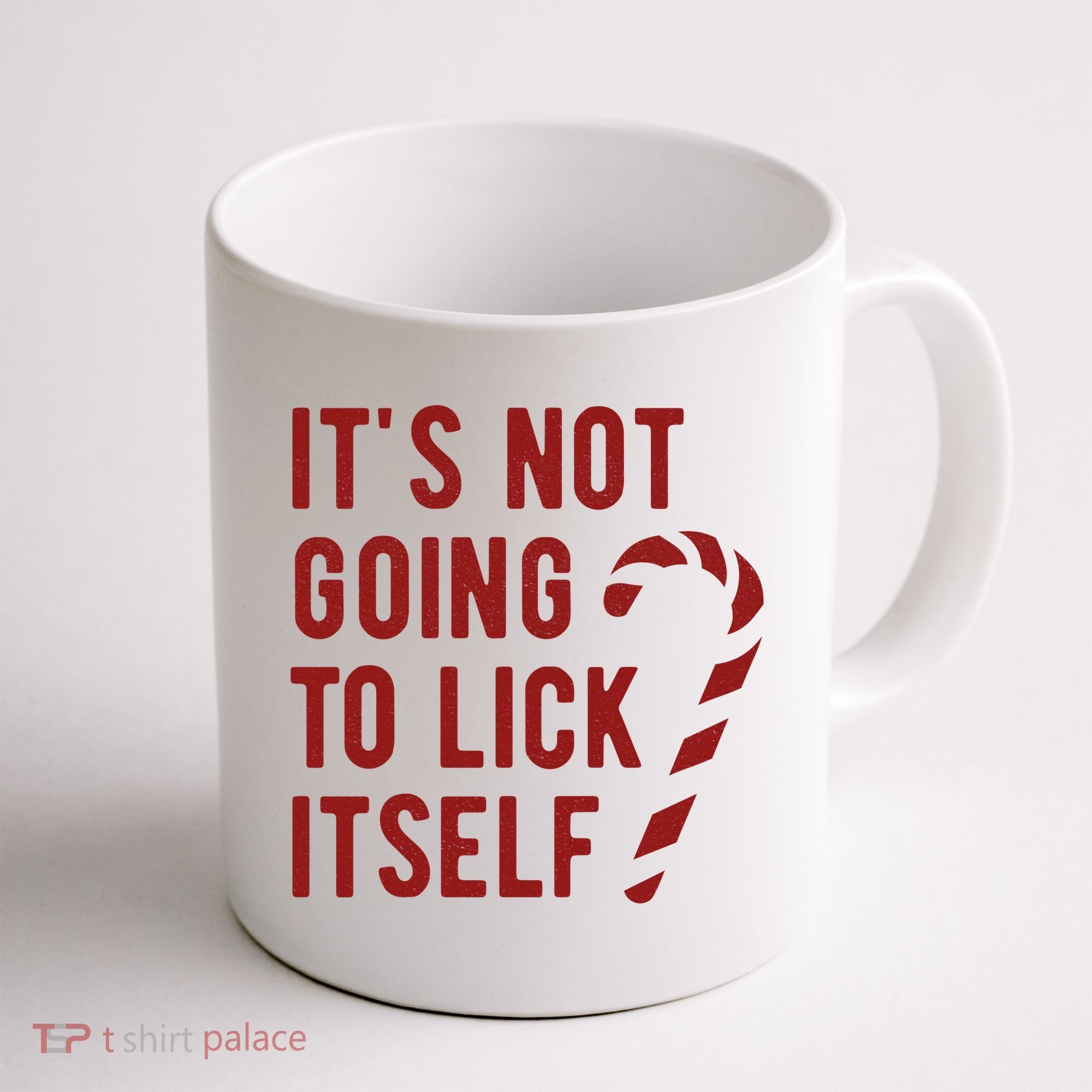 Its Not Going To Lick Itself Funny Christmas Coffee Mug