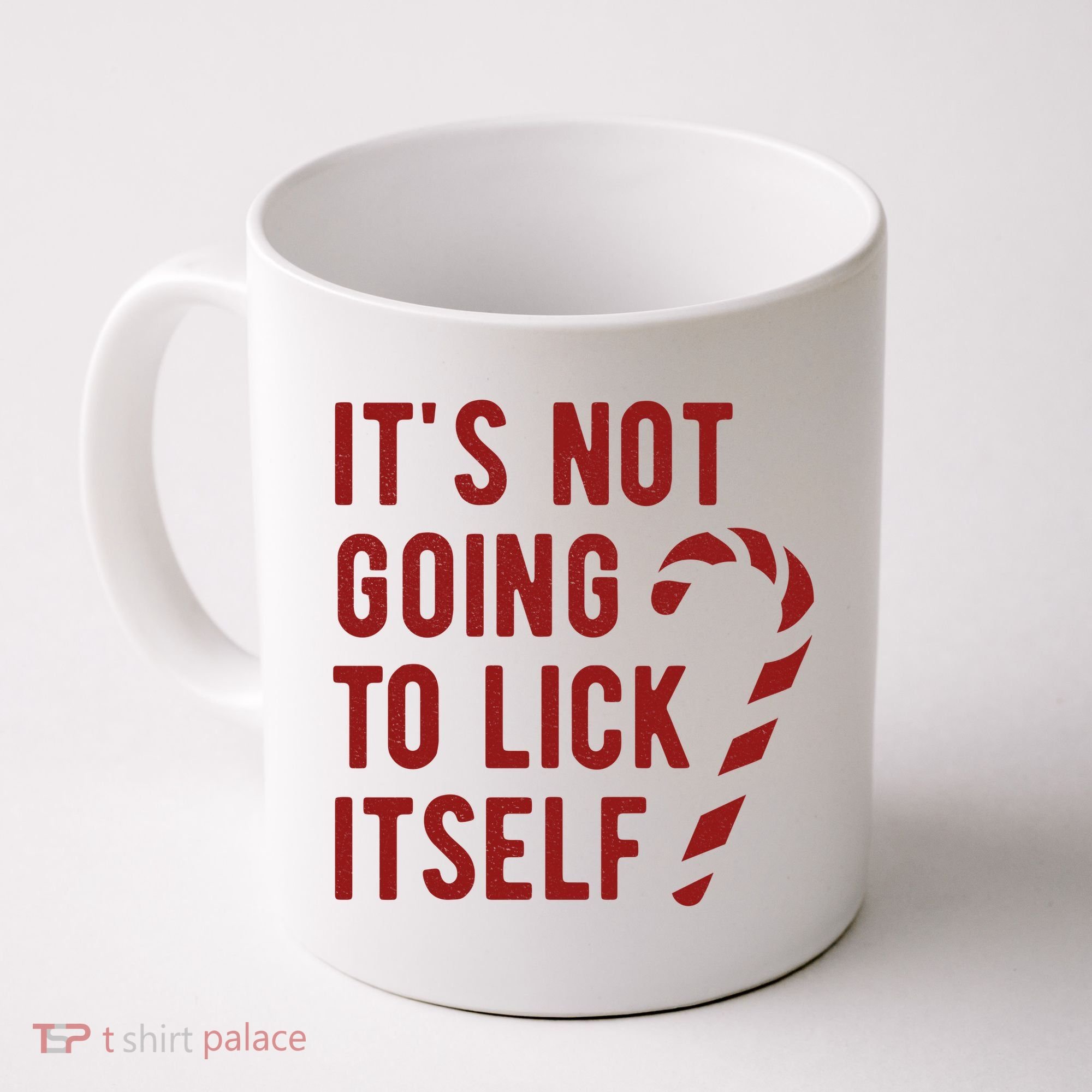 Its Not Going To Lick Itself Funny Christmas Coffee Mug