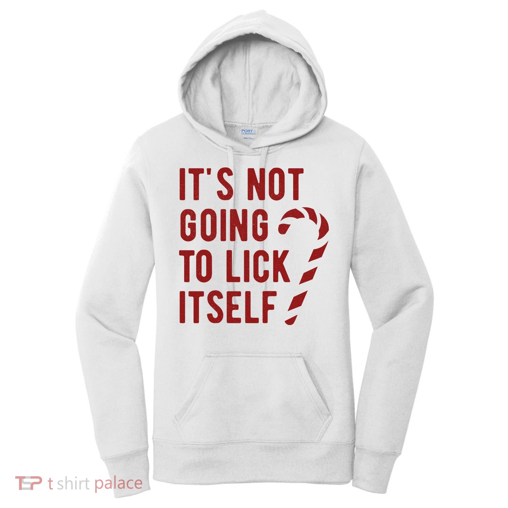 Its Not Going To Lick Itself Funny Christmas Women's Hoodie