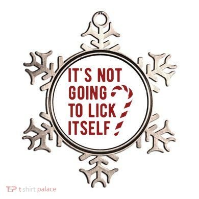 Its Not Going To Lick Itself Funny Christmas Ornament
