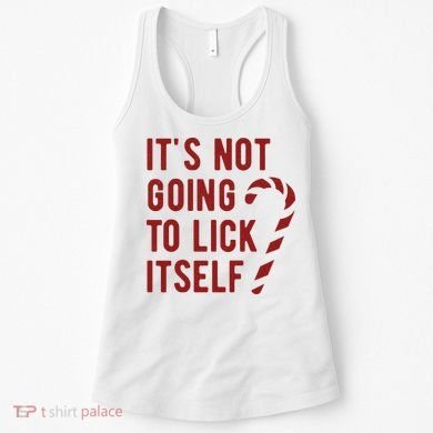 Its Not Going To Lick Itself Funny Christmas Women's Tank Top