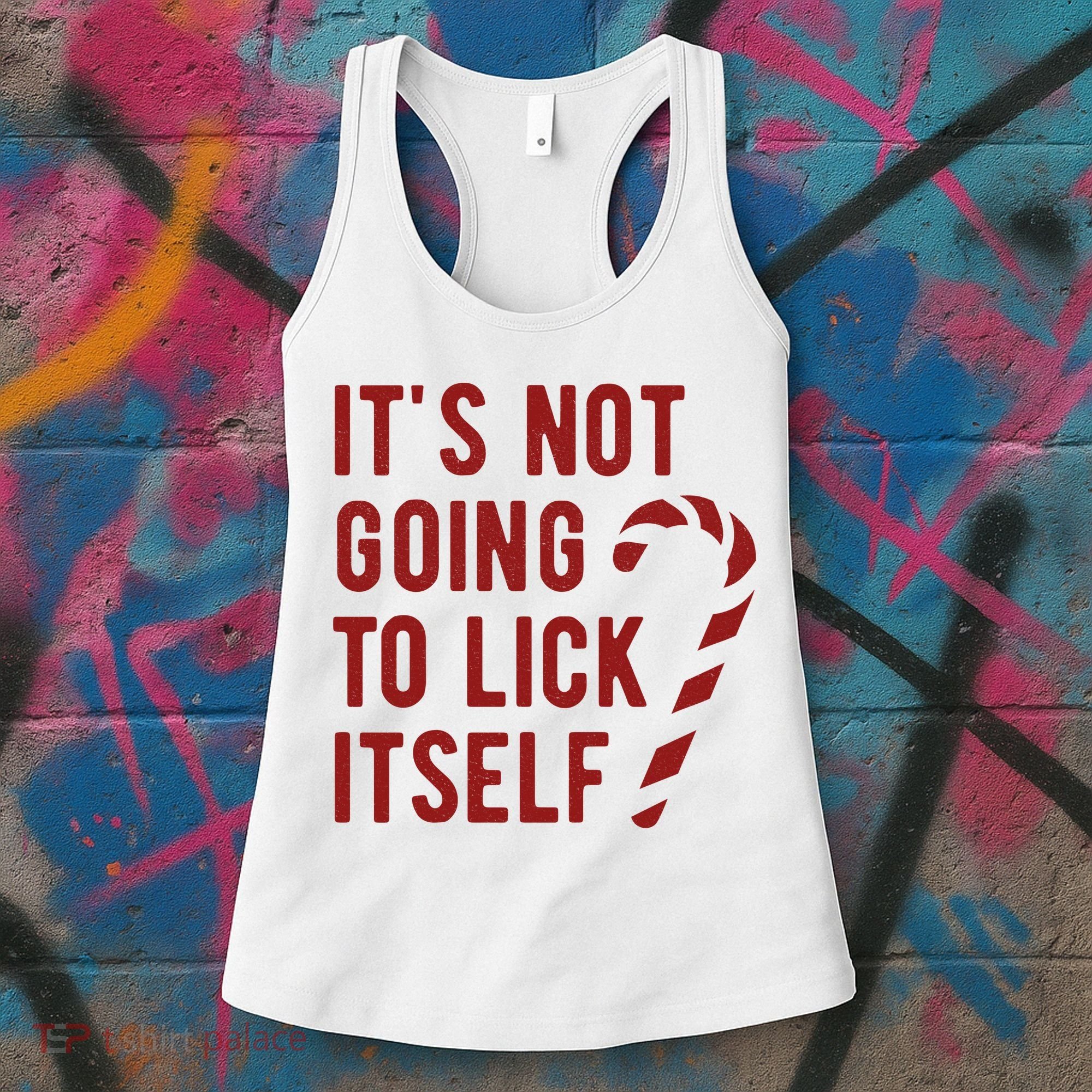 Its Not Going To Lick Itself Funny Christmas Women's Tank Top