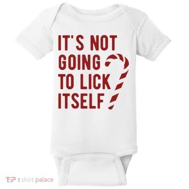 Its Not Going To Lick Itself Funny Christmas Baby Bodysuit
