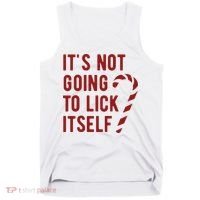 Its Not Going To Lick Itself Funny Christmas Tank Top thumb 0