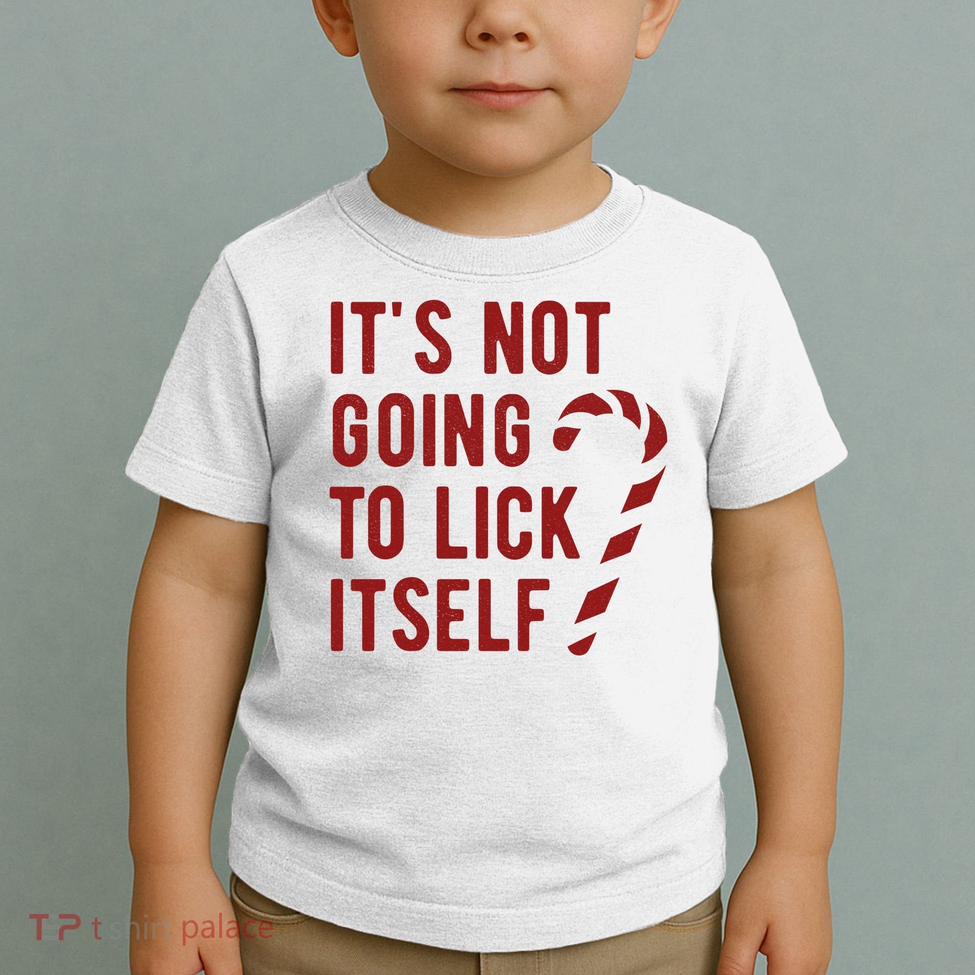 Its Not Going To Lick Itself Funny Christmas Toddler T-Shirt