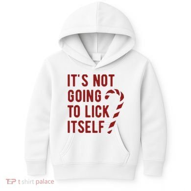 Its Not Going To Lick Itself Funny Christmas Kids Hoodie