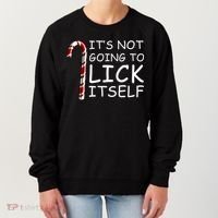 IT'S NOT GOING TO LICK ITSELF Women's Sweatshirt thumb 0