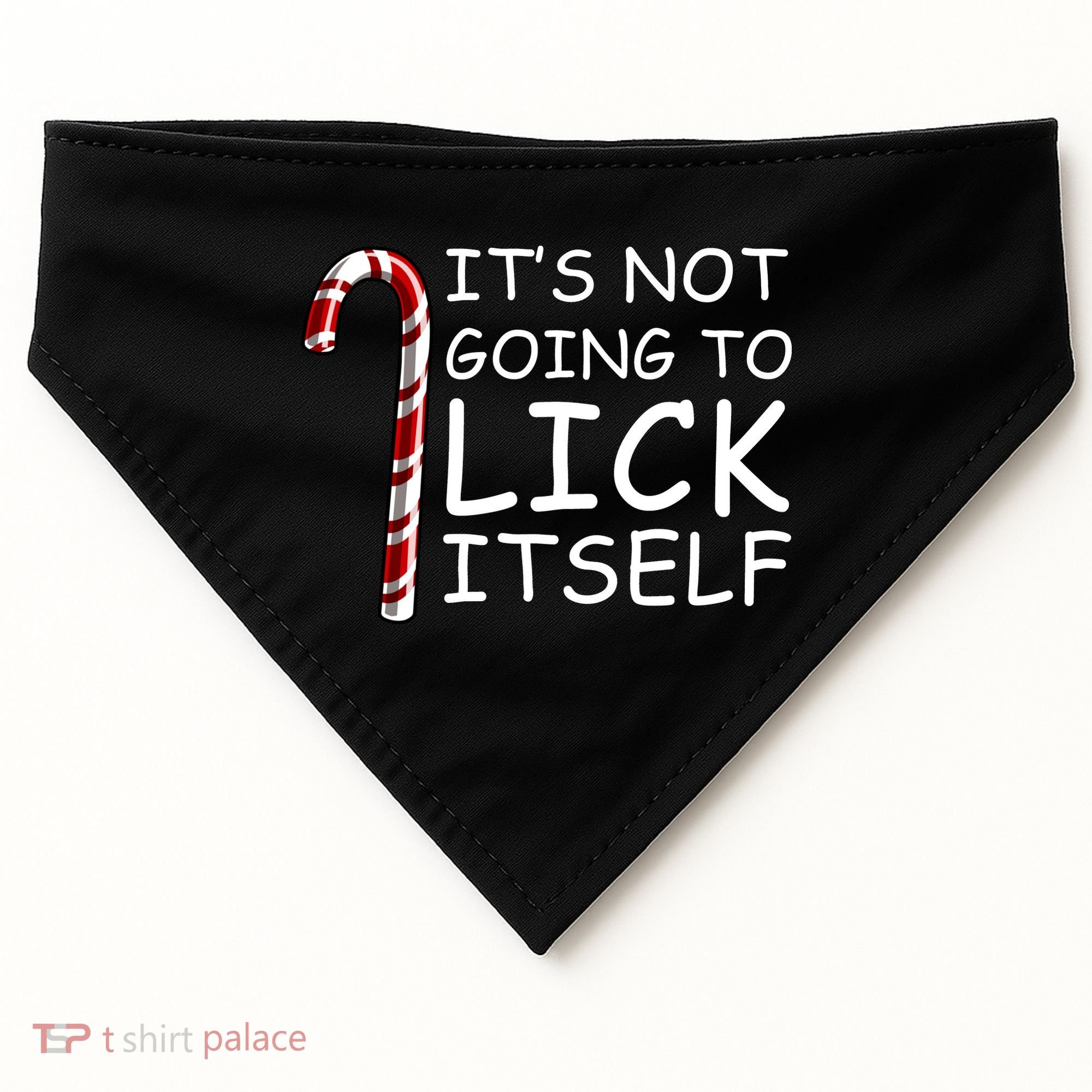 IT'S NOT GOING TO LICK ITSELF USA-Made Doggie Bandana
