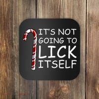 IT'S NOT GOING TO LICK ITSELF Coaster thumb 0