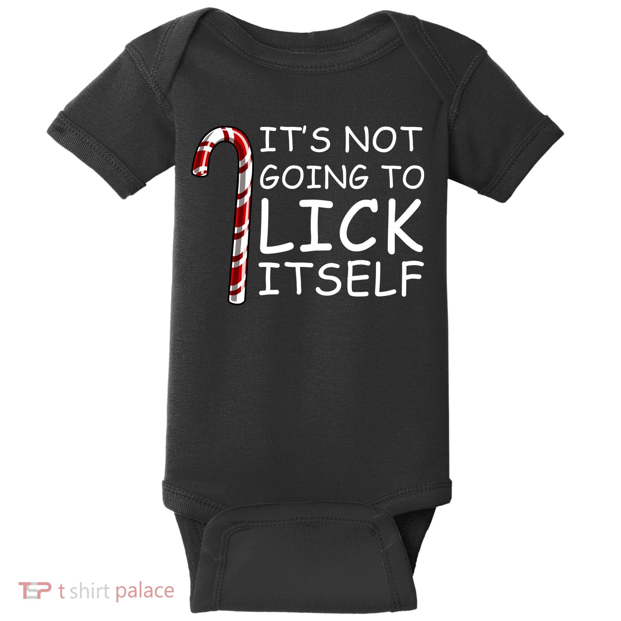 IT'S NOT GOING TO LICK ITSELF Baby Bodysuit