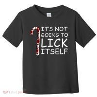 IT'S NOT GOING TO LICK ITSELF Toddler T-Shirt thumb 0
