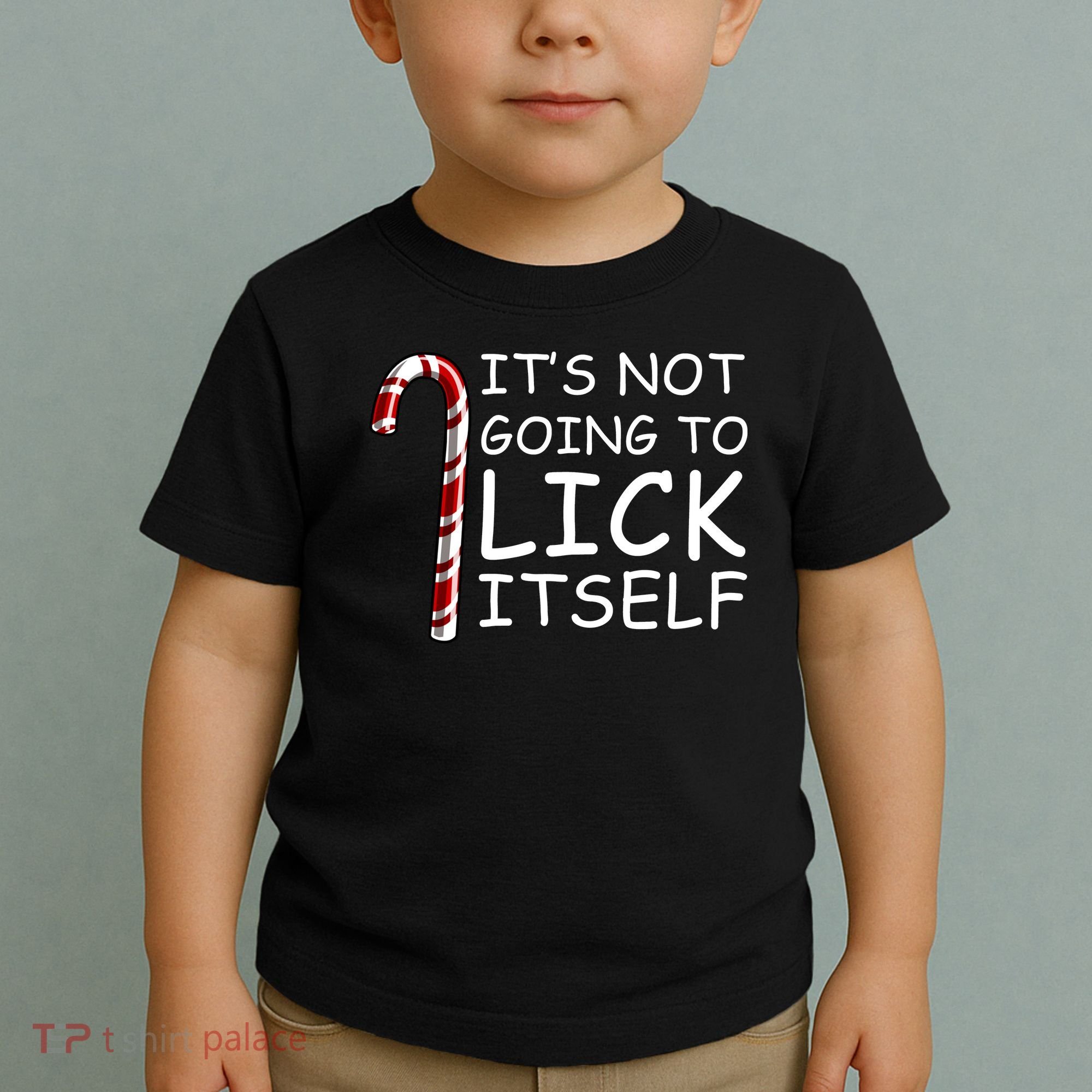 IT'S NOT GOING TO LICK ITSELF Toddler T-Shirt