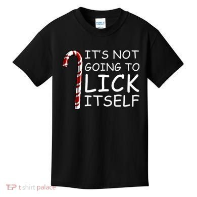 IT'S NOT GOING TO LICK ITSELF Kids T-Shirt