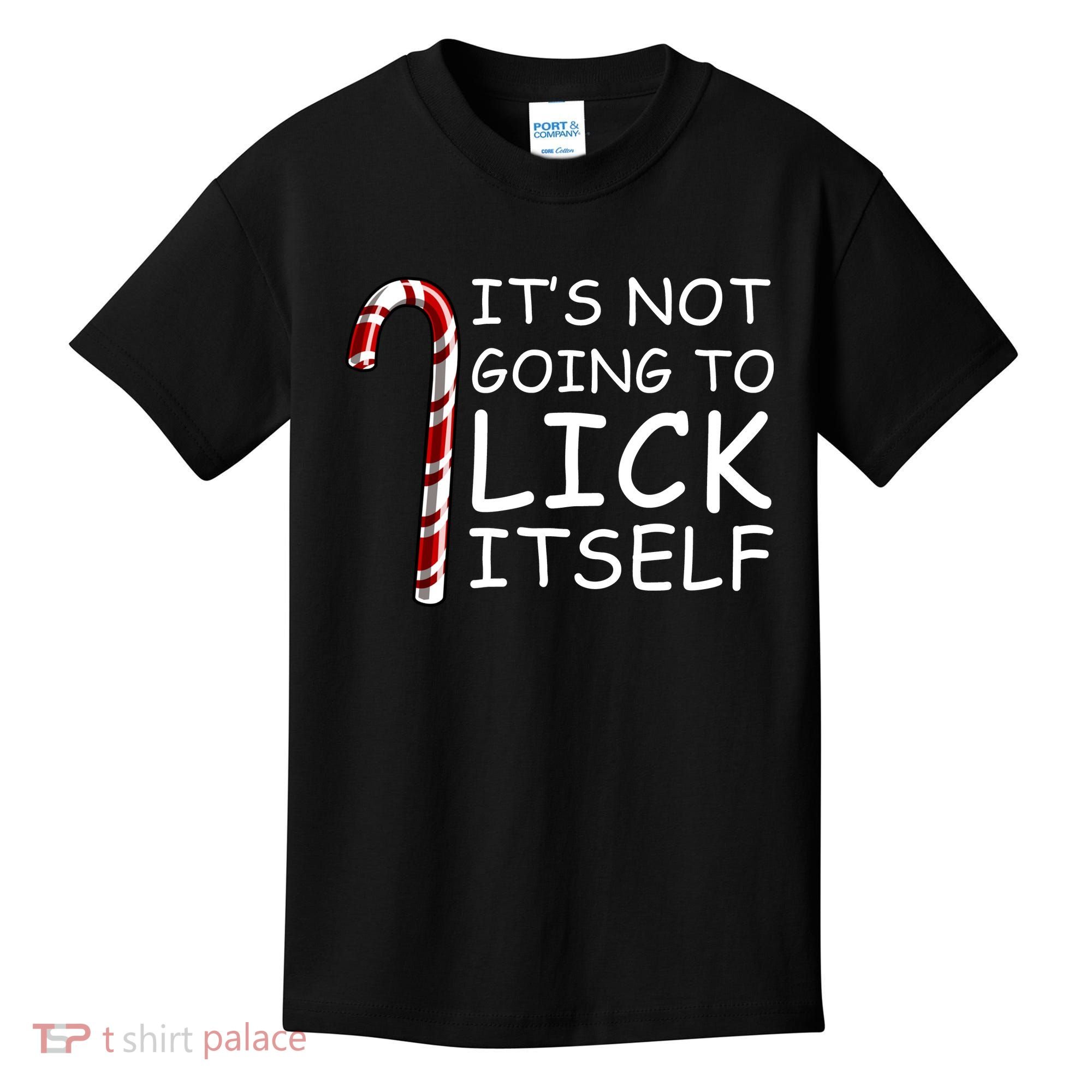 IT'S NOT GOING TO LICK ITSELF Kids T-Shirt