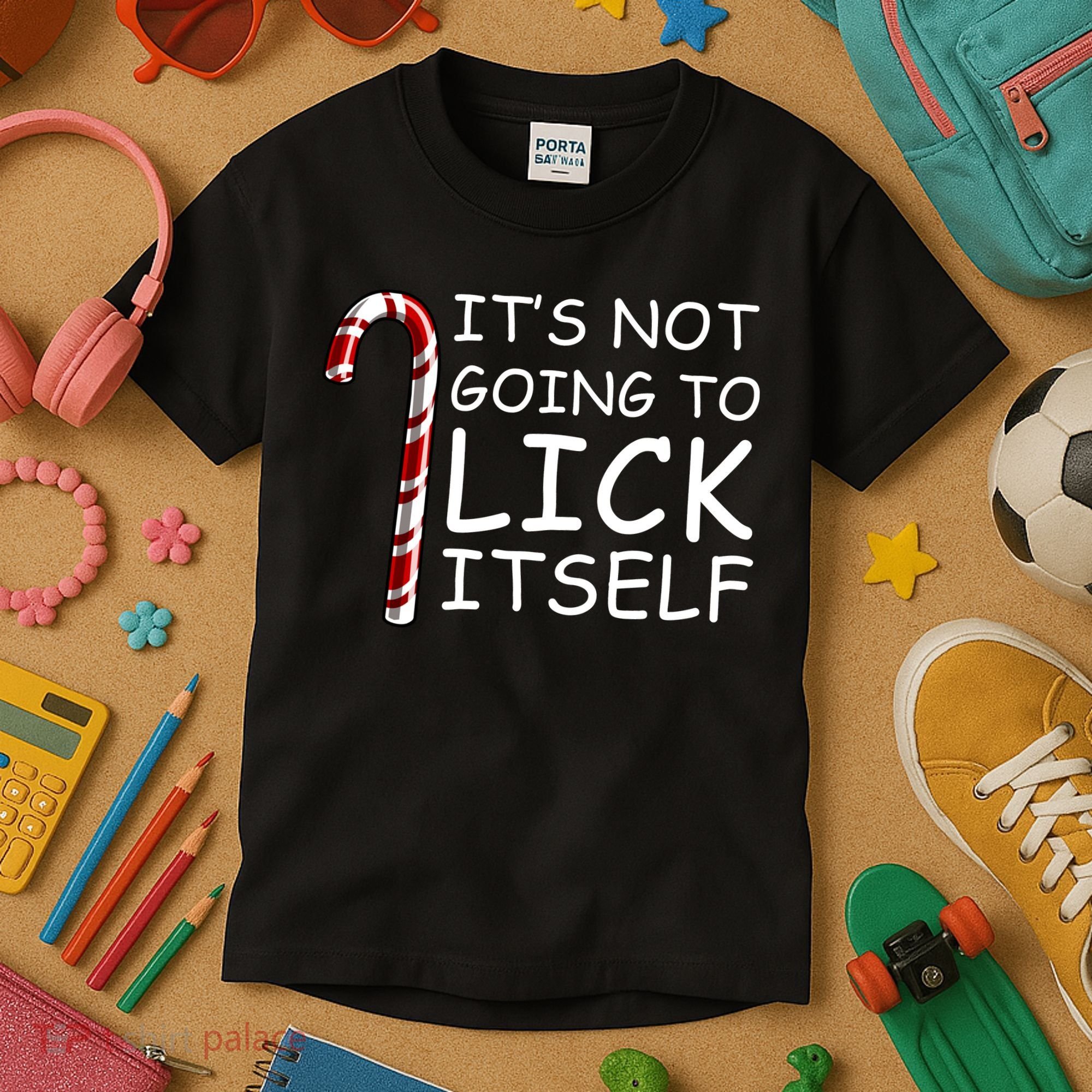 IT'S NOT GOING TO LICK ITSELF Kids T-Shirt