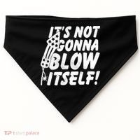 Its Not Gonna Blow Itself Firecracker USA-Made Doggie Bandana thumb 0