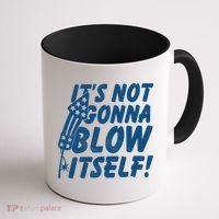 Its Not Gonna Blow Itself Firecracker Coffee Mug thumb 1