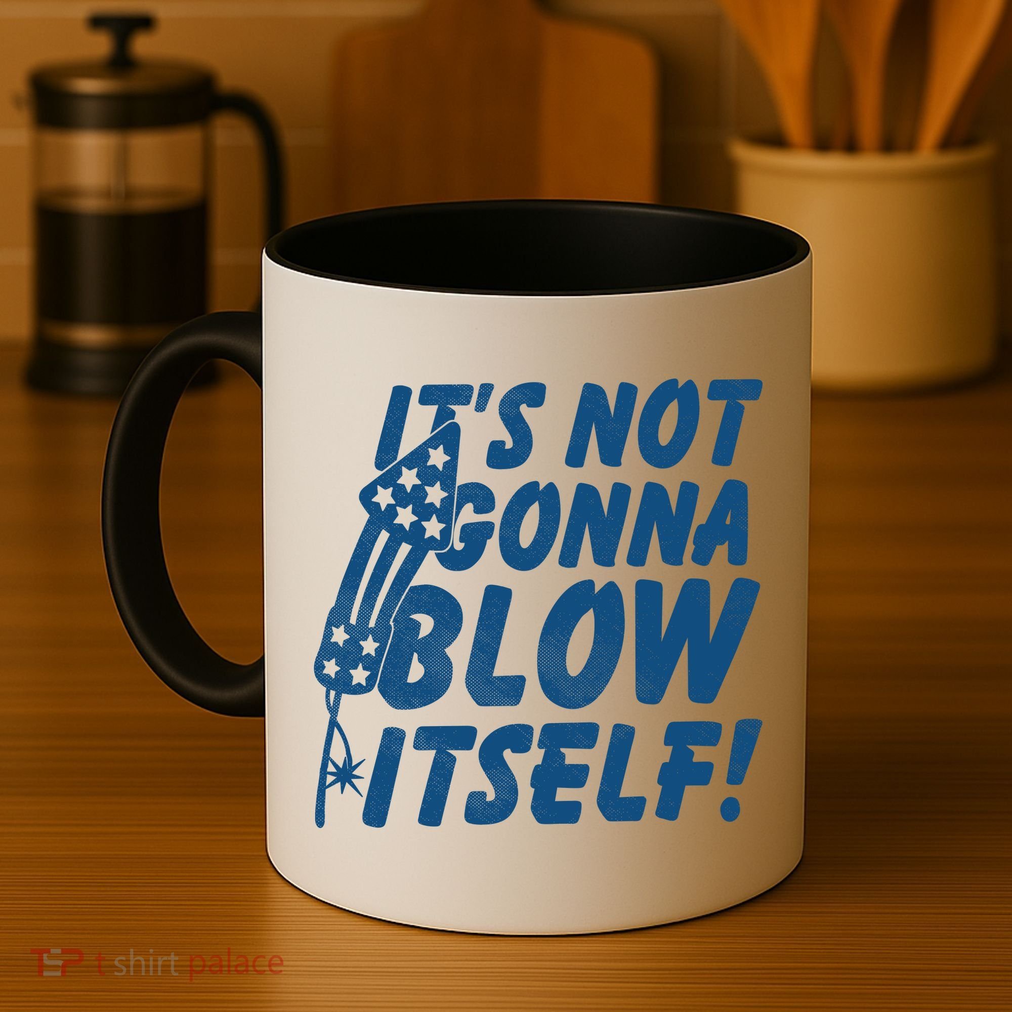 Its Not Gonna Blow Itself Firecracker Coffee Mug