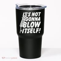 Its Not Gonna Blow Itself Firecracker Tumbler thumb 0
