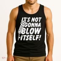 Its Not Gonna Blow Itself Firecracker Tank Top thumb 3