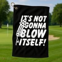 Its Not Gonna Blow Itself Firecracker Golf Towel thumb 1
