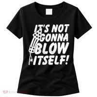 Its Not Gonna Blow Itself Firecracker Women's T-Shirt thumb 0
