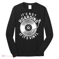 Its Not Hoarding If Its Vinyl Record Lover Collector Long Sleeve Shirt thumb 0