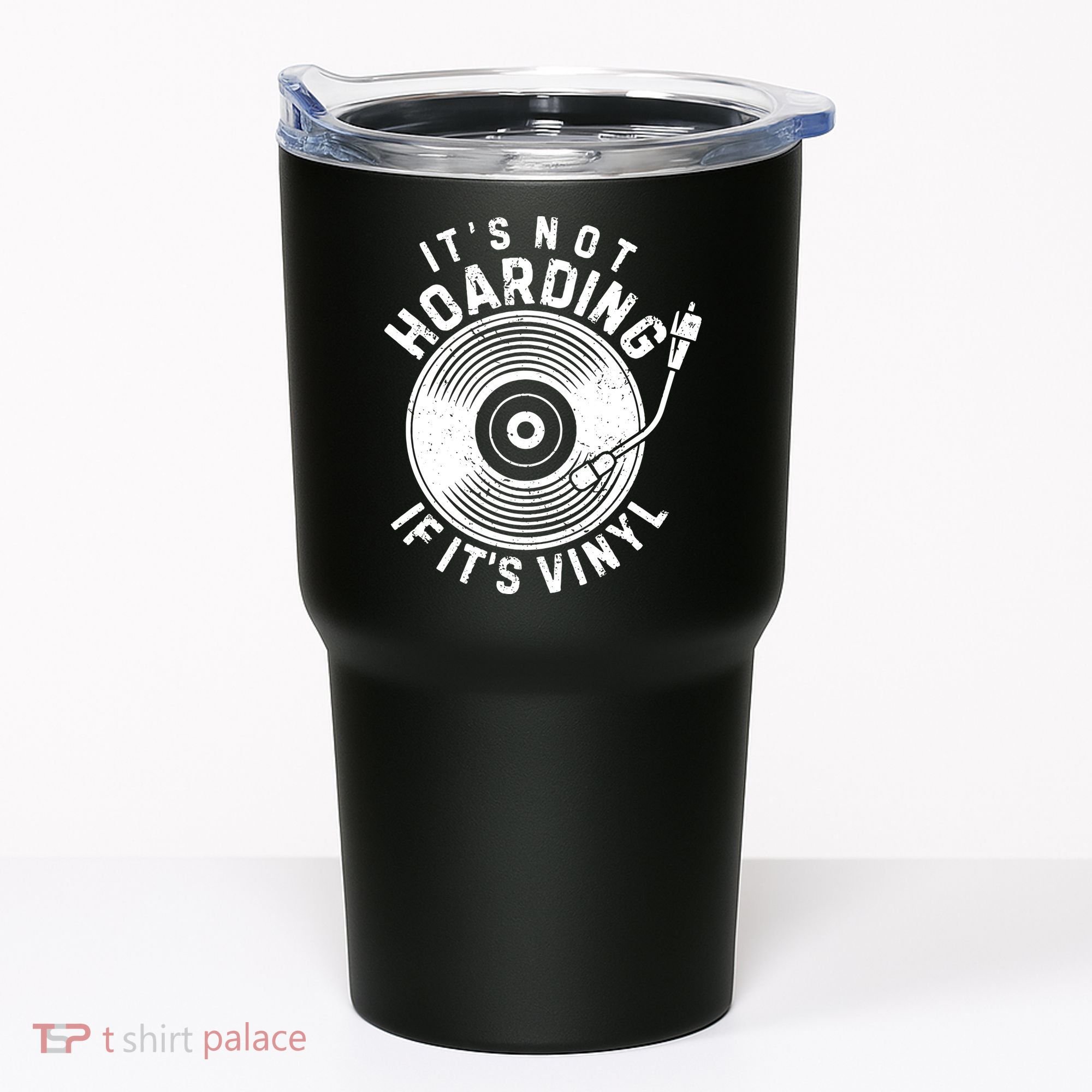 Its Not Hoarding If Its Vinyl Record Lover Collector Tumbler