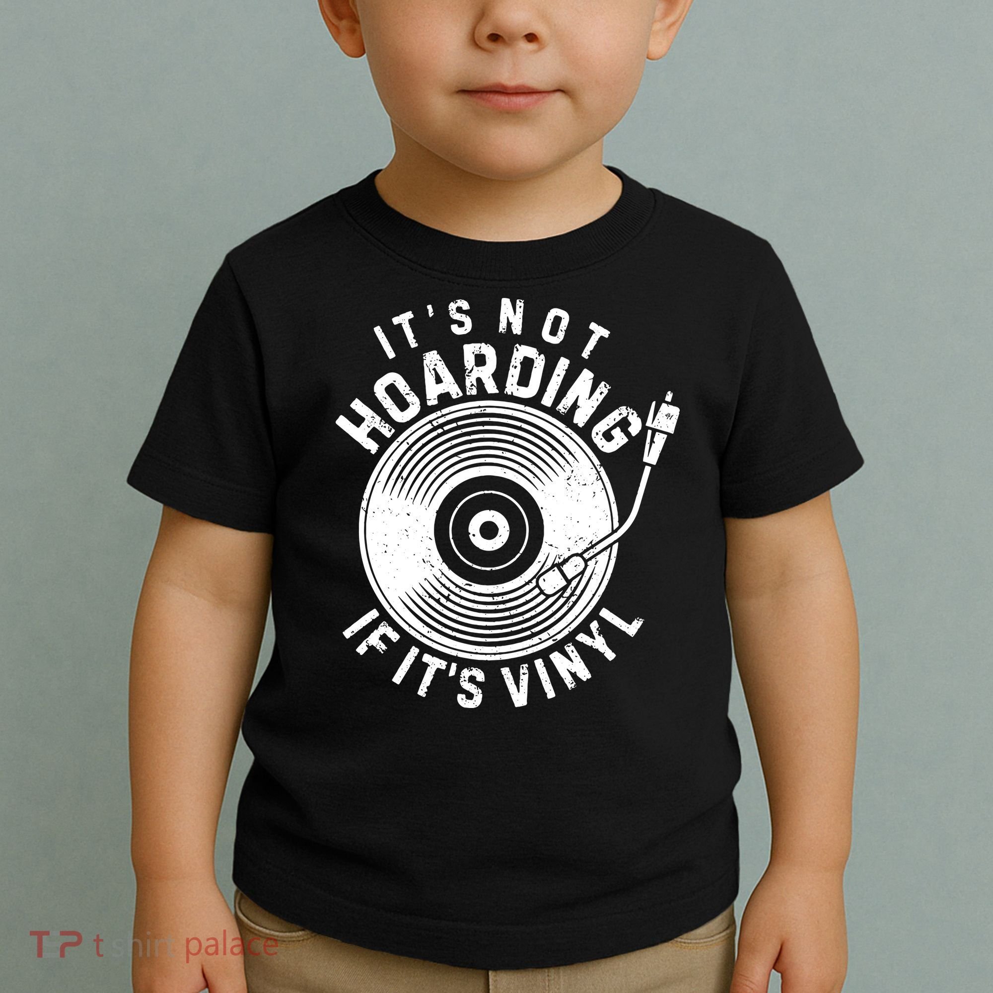 Its Not Hoarding If Its Vinyl Record Lover Collector Toddler T-Shirt