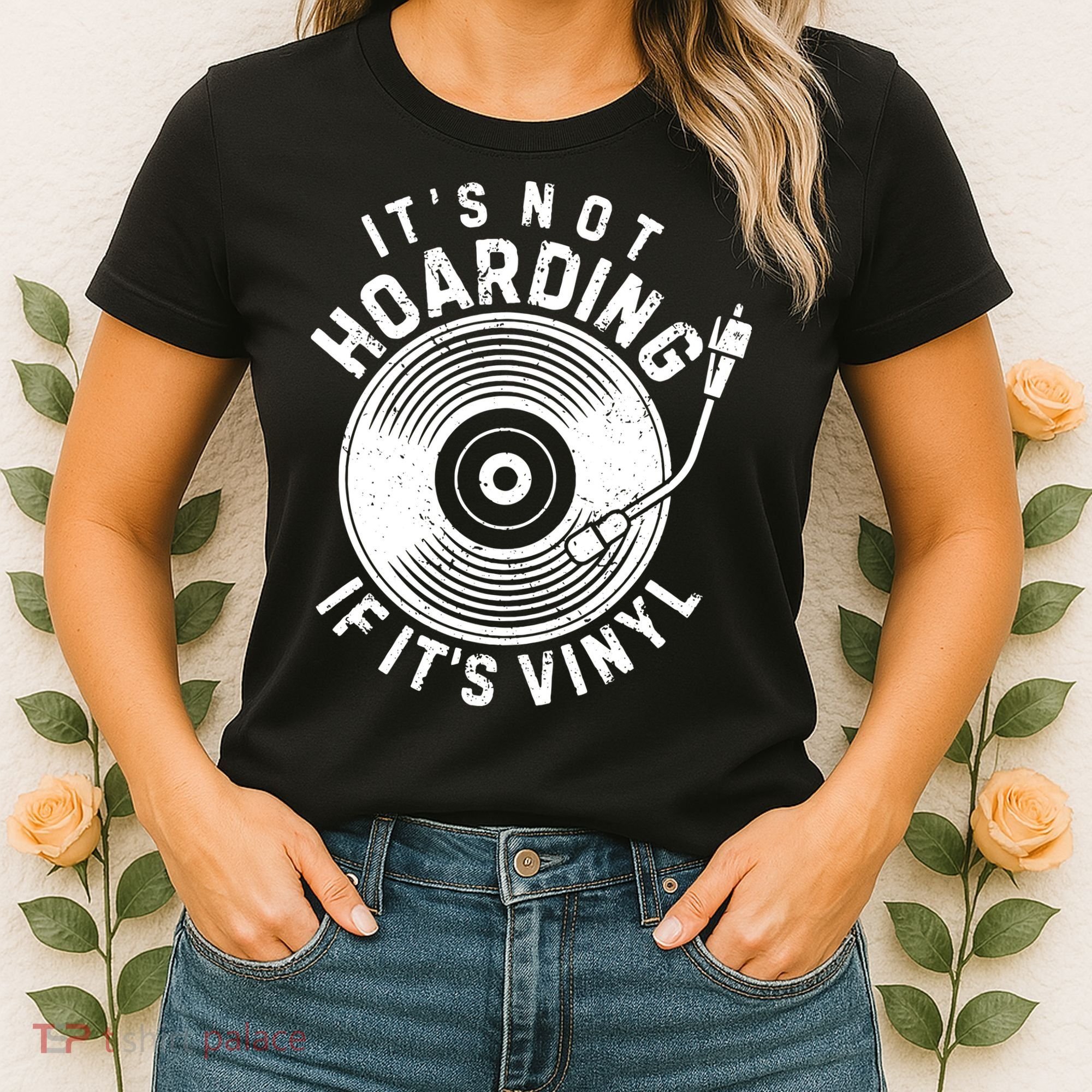 Its Not Hoarding If Its Vinyl Record Lover Collector Women's T-Shirt