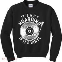 Its Not Hoarding If Its Vinyl Record Lover Collector Kids Sweatshirt thumb 0