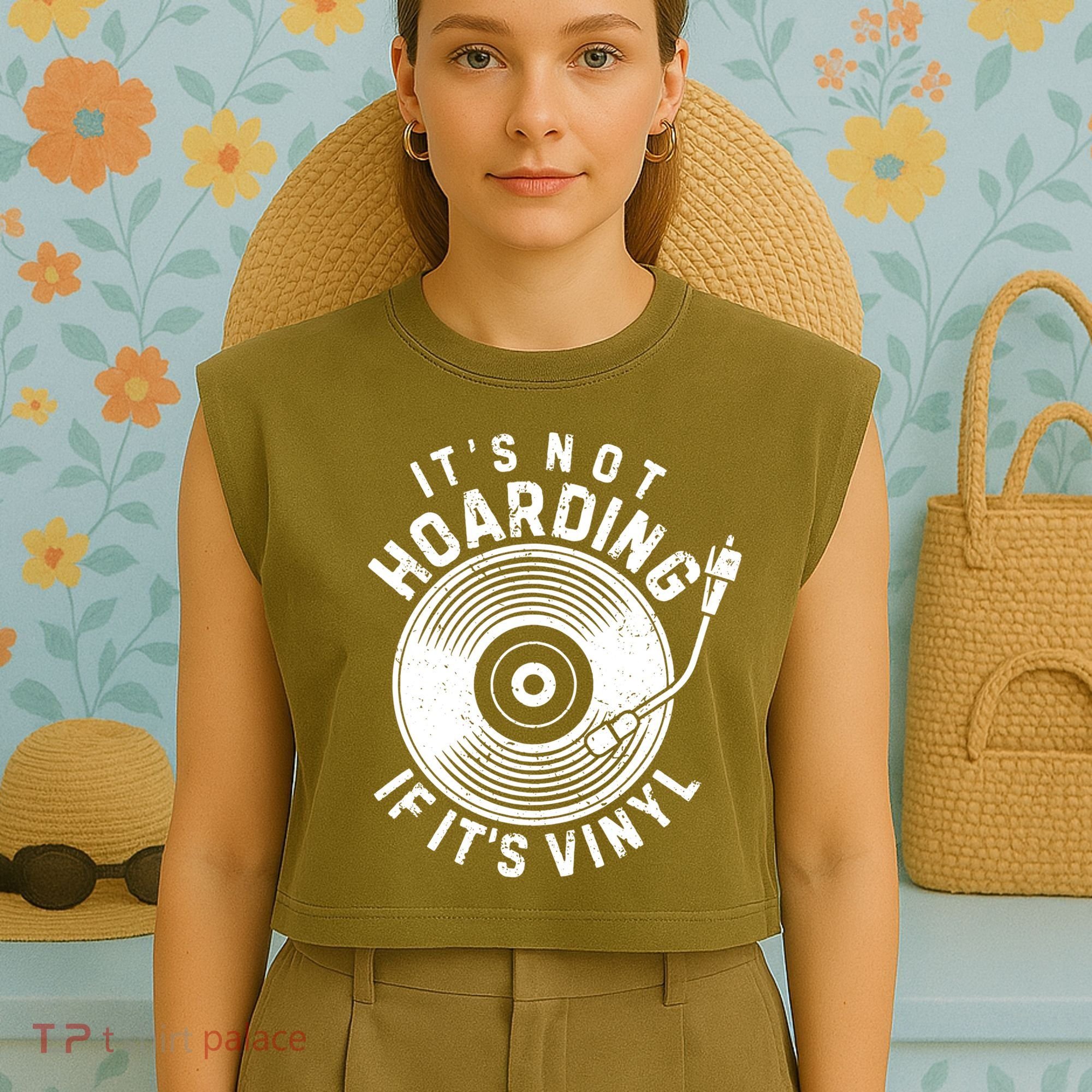 Its Not Hoarding If Its Vinyl Record Lover Collector Garment-Dyed Women's Muscle Tee