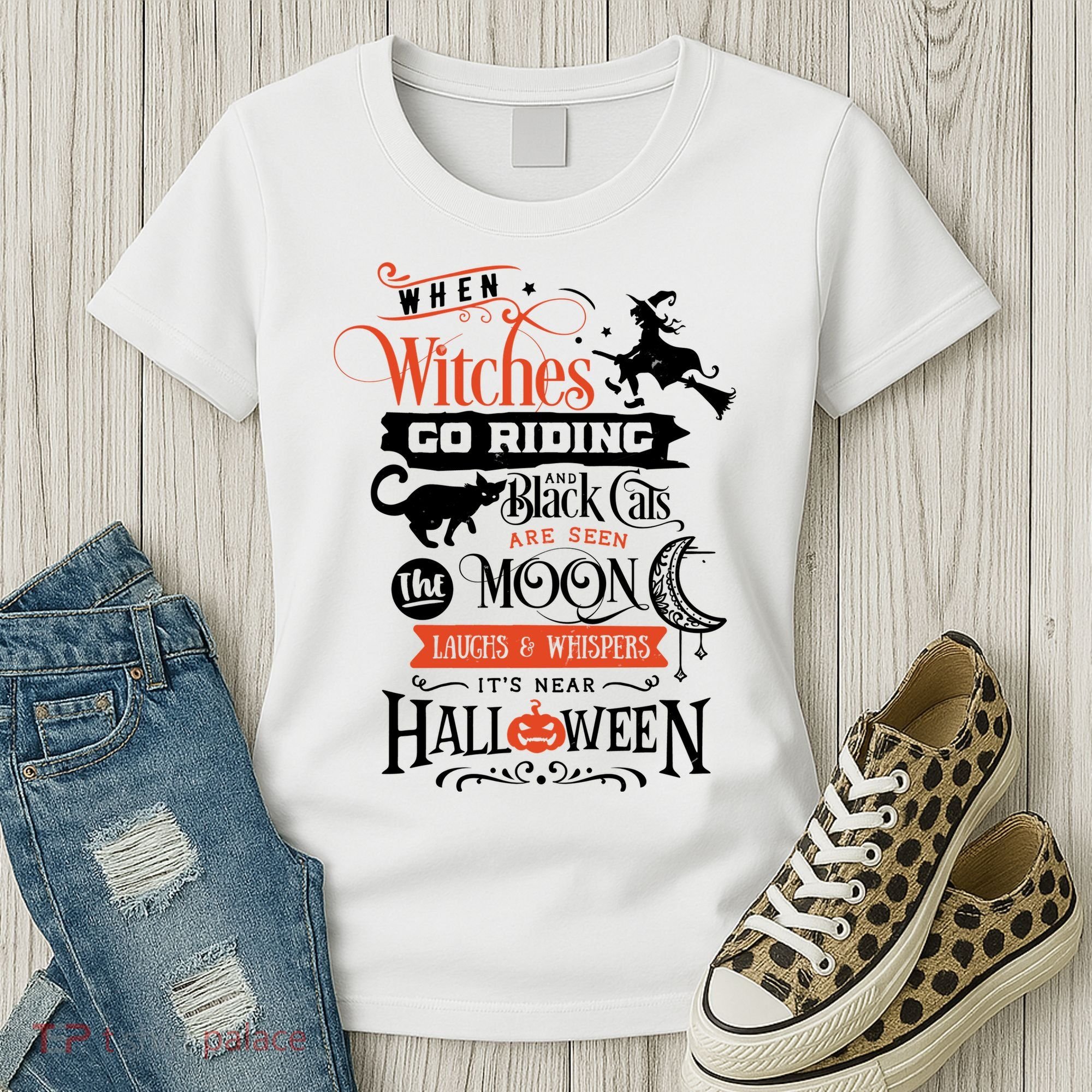 Its Near Halloween Witches Go Riding Festive Women's T-Shirt