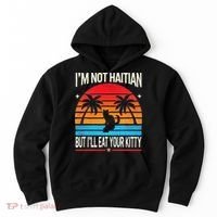 Im Not Haitian But Ill Eat Your Kitty Retro Sunset Hoodie thumb 0