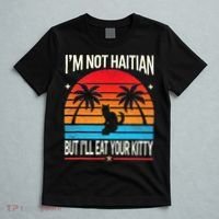 Im Not Haitian But Ill Eat Your Kitty Retro Sunset T-Shirt thumb 5