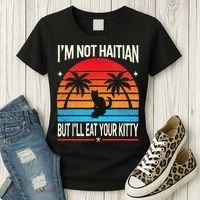 Im Not Haitian But Ill Eat Your Kitty Retro Sunset Women's T-Shirt thumb 3