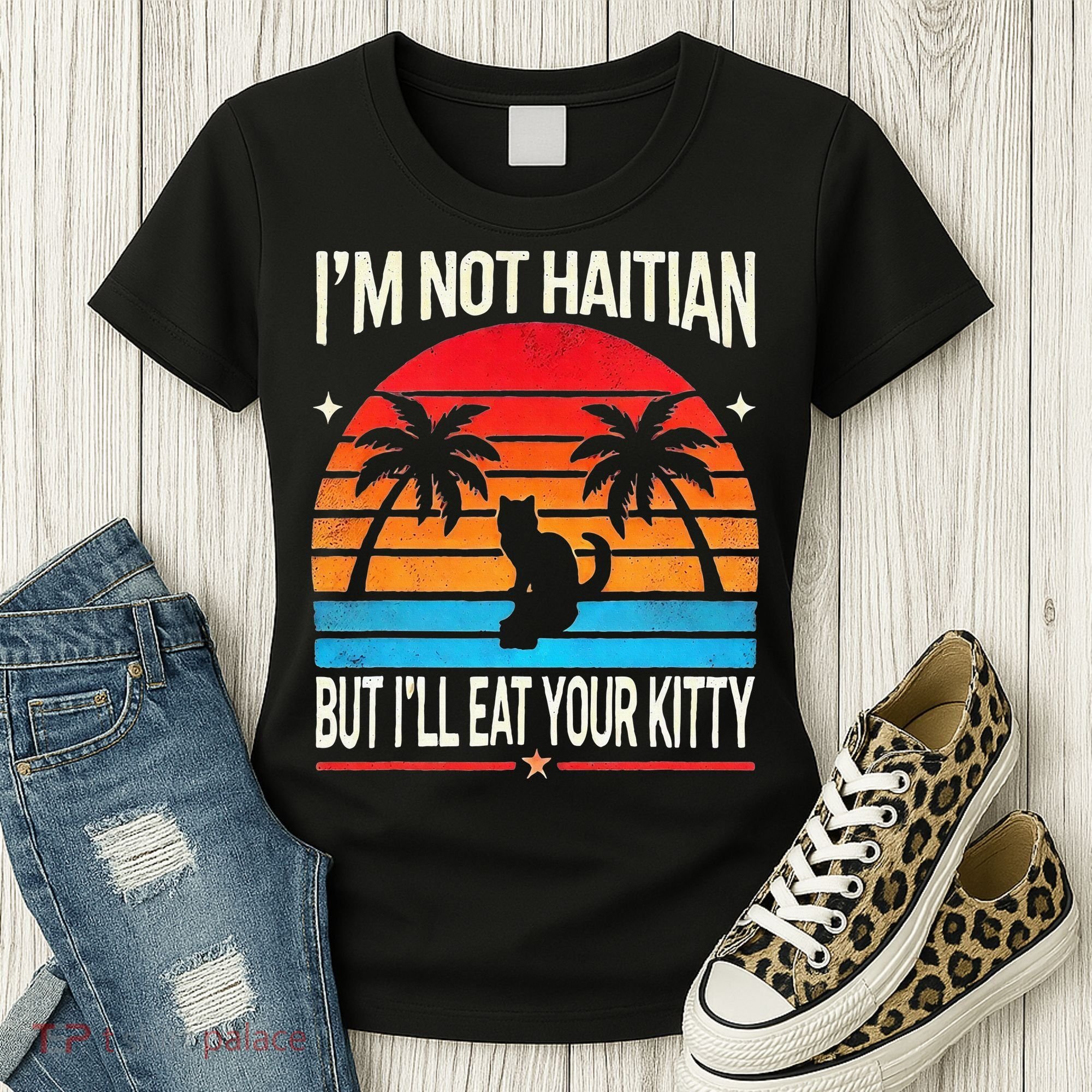 Im Not Haitian But Ill Eat Your Kitty Retro Sunset Women's T-Shirt